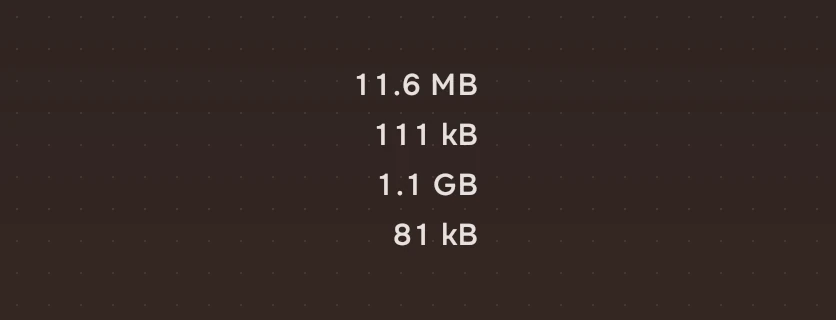 Four sizes, 11.6 MB, 111 kB, 1.1 GB and 81 kB, right-aligned in a column with digits of equal width.